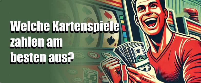 Welche Kartenspiele zahlen am besten aus?