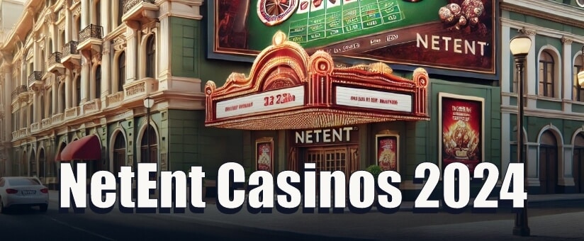 NetEnt Casinos 2024