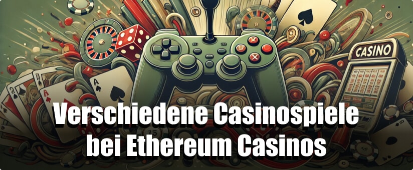 Verschiedene Casinospiele bei Ethereum Casinos