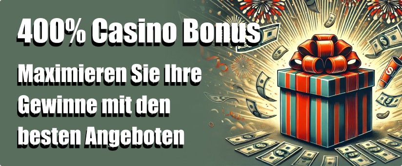 400% Casino Bonus Maximieren Sie Ihre Gewinne mit den besten Angeboten