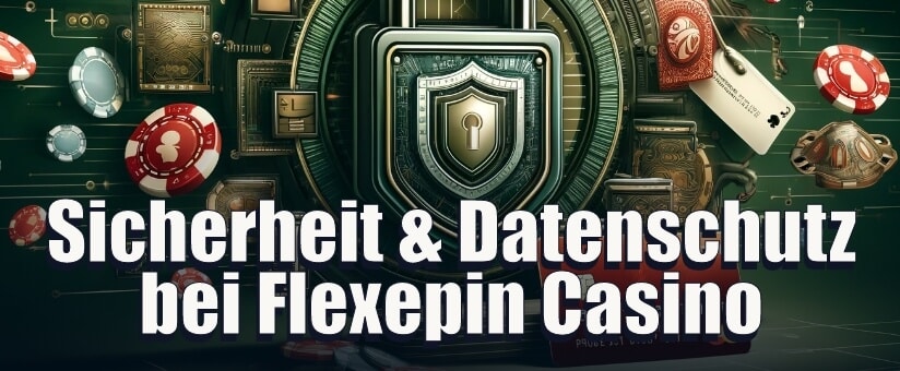 Sicherheit und Datenschutz bei Flexepin Casino