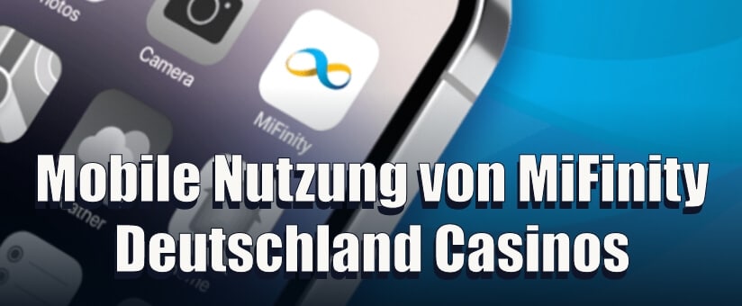 Mobile Nutzung von MiFinity Deutschland Casinos