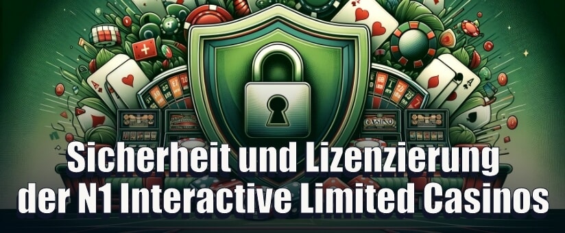 Sicherheit und Lizenzierung der N1 Interactive Limited Casinos