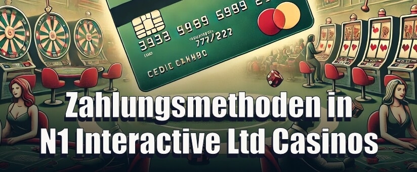 Zahlungsmethoden in N1 Interactive Ltd Casinos