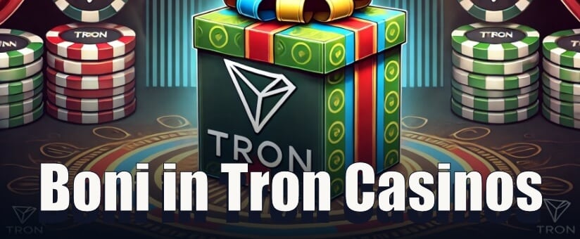 Boni in Tron Casinos