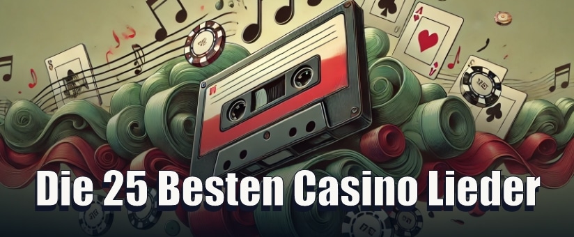 Die 25 Besten Casino Lieder